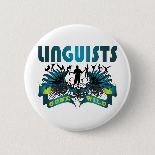 Linguists Gone Wild 6 Cm Round Badge (Front)