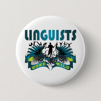 Linguists Gone Wild 6 Cm Round Badge