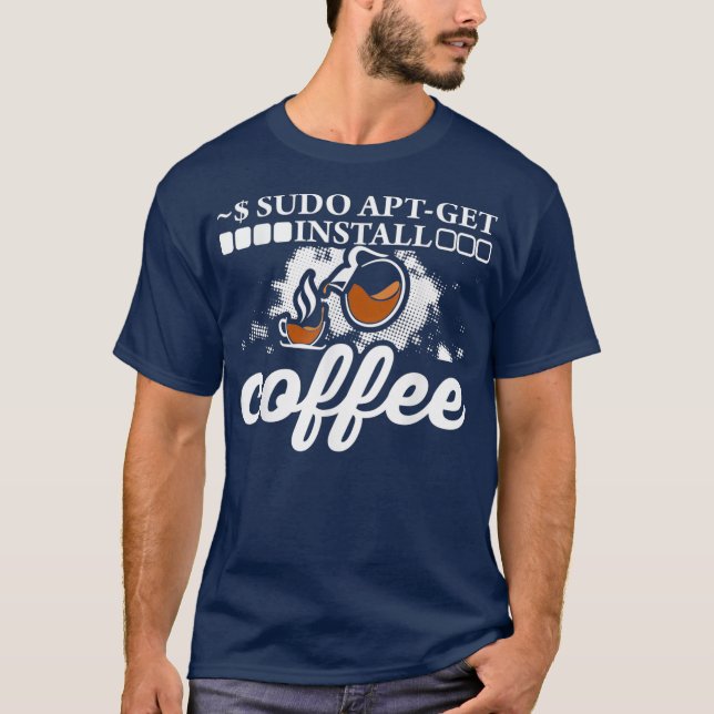 Linu Sudo AptGet Install Coffee Nerd Code T-Shirt (Front)