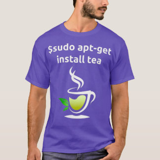 Linu Sudo AptGet Install Tea Uni Computer Gift T-Shirt