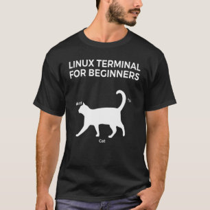 Linux Terminal For Beginners Funny Cat T-Shirt
