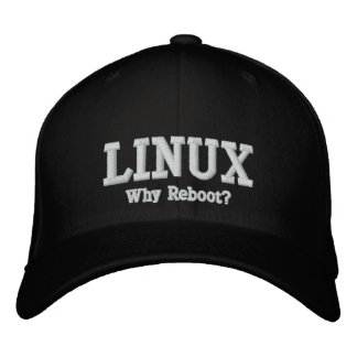 Linux, Why Reboot? Embroidered Hat