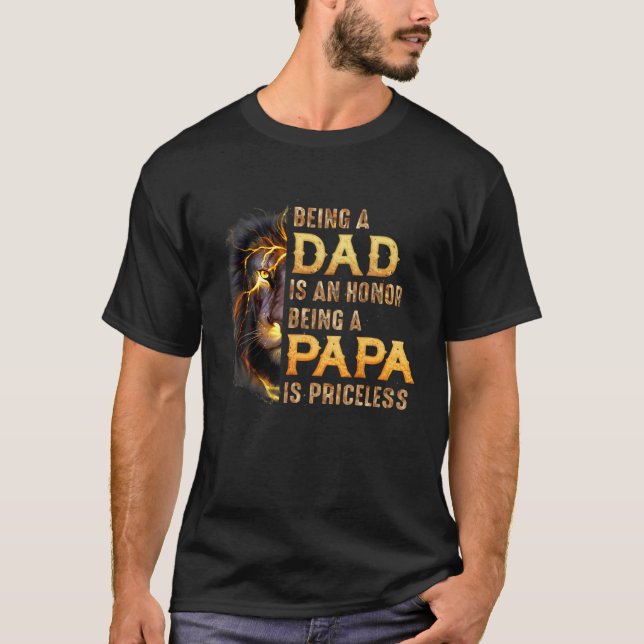 Lion Being A Dad Is An Honour Being A Grandpa Is P T-Shirt (Front)