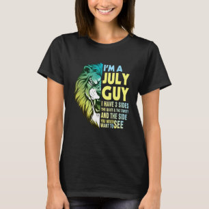 Lion Birthday I'm A July Guy Quiet Sweet Never Wan T-Shirt