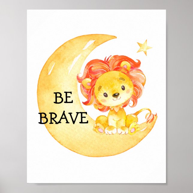 Lion Brave Cute Quote Nursery Print Baby Poster (Front)