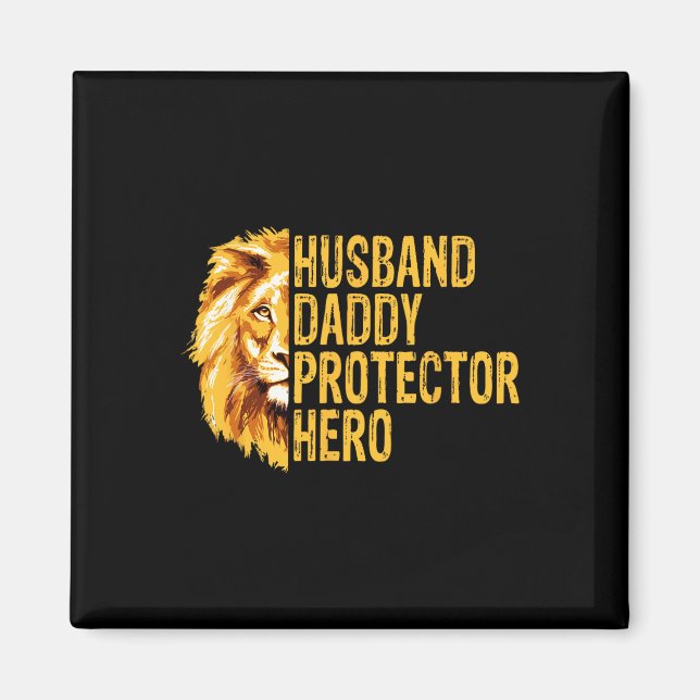 Lion Dad Funny Husband Daddy Protector Hero Father Magnet (Front)