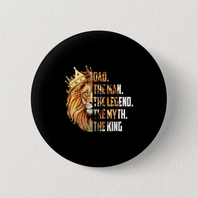 Lion Dad The Man The Myth The Legend Grandpa Fathe 6 Cm Round Badge (Front)