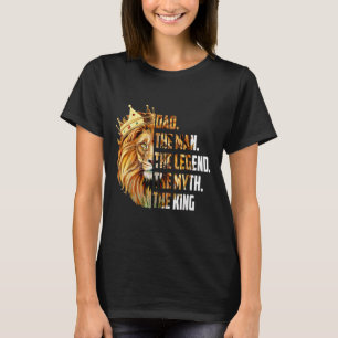 Lion Dad The Man The Myth The Legend Grandpa Fathe T-Shirt