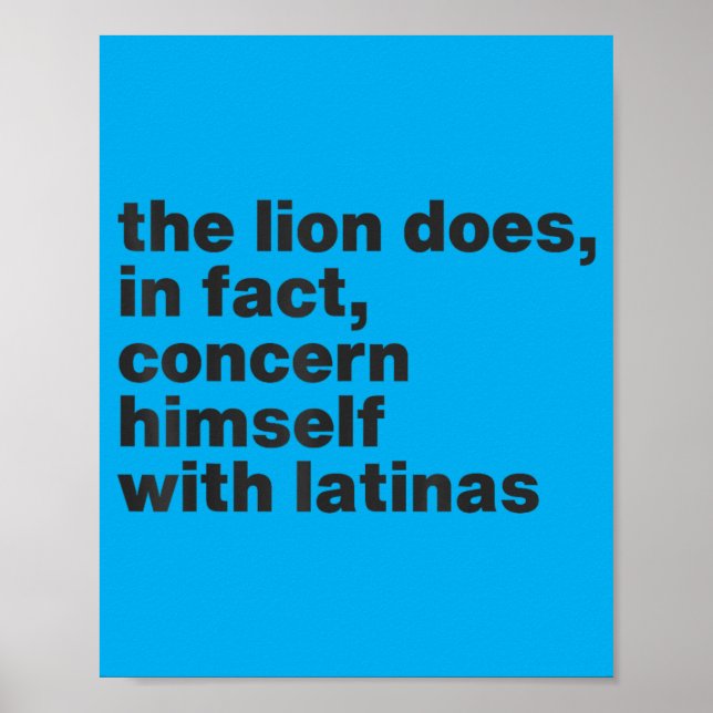 Lion Does In Fact Concern Latinas Funny Meme Quote Poster (Front)