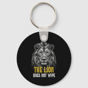 Lion Does Not Wipe - Funny Lion Meme  Key Ring