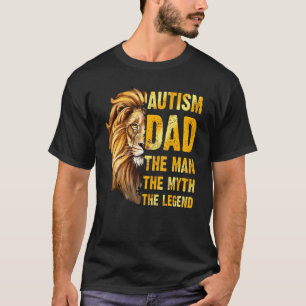 Lion Face Autism Dad The Man The Myth The Legend F T-Shirt