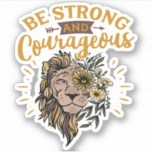 Lion Face Be Strong and Courageous