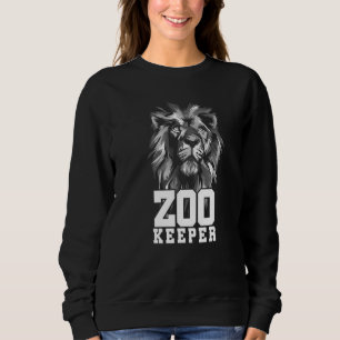 Lion Graphic Animal Keeper Zoo Keeper Animal Zoos Sweatshirt