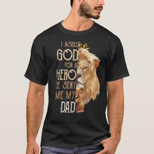 Lion I Asked God For A Hero He Sent Me My Dad Fath T-Shirt