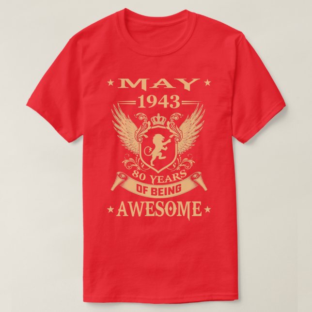 Lion May 1943 Limited Edition 80 Years Of Being Aw T-Shirt (Design Front)