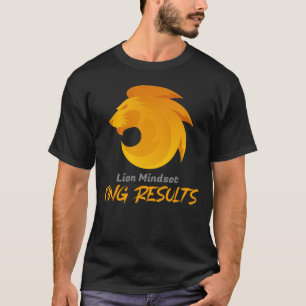 Lion Mindset, King Results T-Shirt
