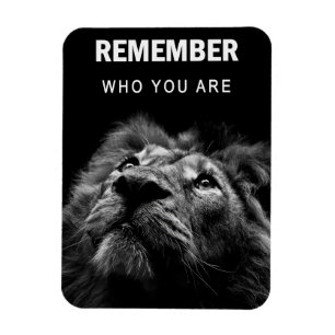 Lion Remember Who You Are Magnet