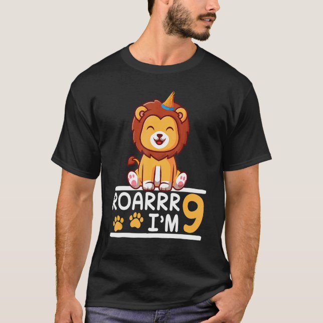 Lion Roarrr I'm 9 Years Old Happy My Birthday You  T-Shirt (Front)