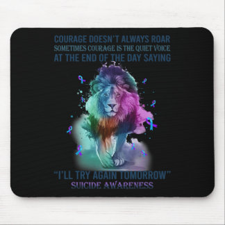 Lion Suicide Awareness Courage Doesn't Always Roar Mouse Pad