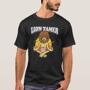 Lion Tamer  Animal Trainer Love Yoga T-Shirt