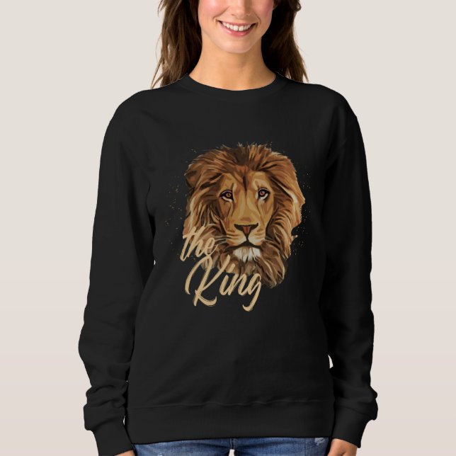 Lion The King Lions Beast Jungle Fierce Powerful C Sweatshirt (Front)