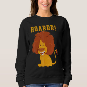 Lion Wildlife Animals Jungles King Roarrr Sweatshirt