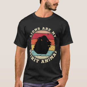 Lions Are My Spirit Animal T-Shirt