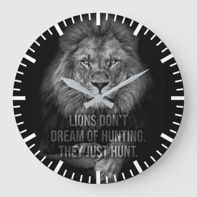 Lions Don't Dream Of Hunting, They Just Hunt Large Clock (Front)