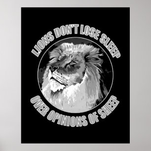 Lions Don't Lose Sleep Over Opinions Of Sheep      Poster