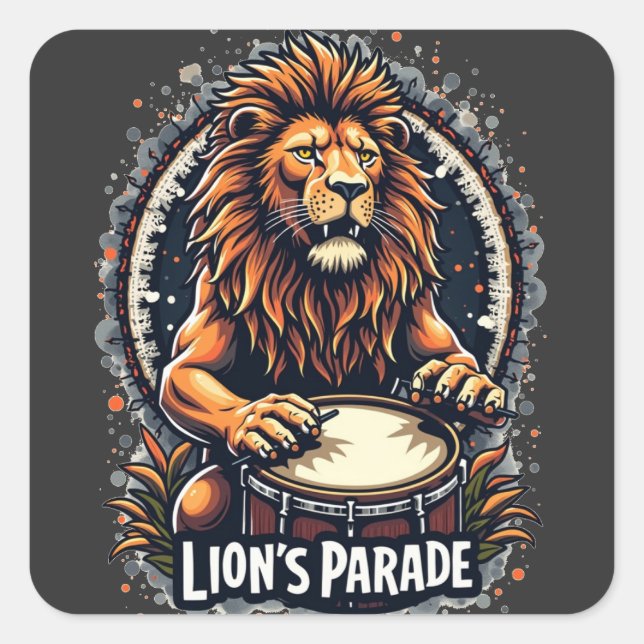 Lion's Drum Parade funny art : Majestic Lion Print Square Sticker (Front)