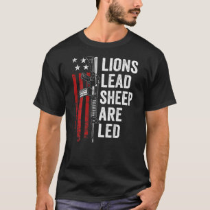 Lions Lead Sheep Are Led  2nd Amendment Ar15 Rifle T-Shirt