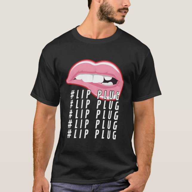 Lip Plug Dermal Filler Aesthetic Nurse Injector T-Shirt (Front)