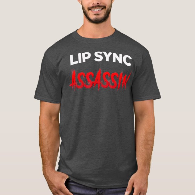 Lip Sync Assassin - Funny Drag Queen T-Shirt (Front)