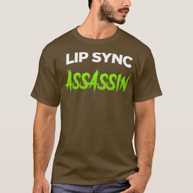 Lip Sync Assassin - Funny Drag Queen T-Shirt (Front)