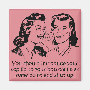 Lip To Lip Shut Up Funny Fridge Magnet