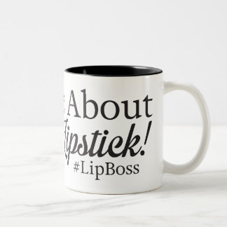 #LipBoss - Ask Me About My Lipstick Two-Tone Coffee Mug