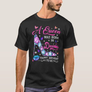 Lips High Heel A Queen Was Born In December Happy T-Shirt