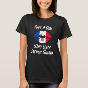 Lips Mouth Love French Flag French Guiana T-Shirt