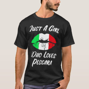 Lips Mouth Love Italian Flag Pescara T-Shirt