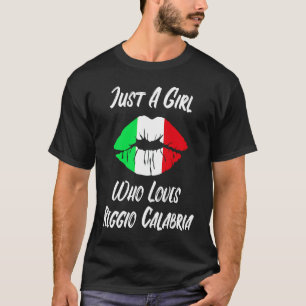 Lips Mouth Love Italian Flag Reggio Calabria T-Shirt