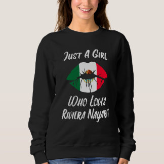 Lips Mouth Love Mexican Flag Riviera Nayarite Sweatshirt
