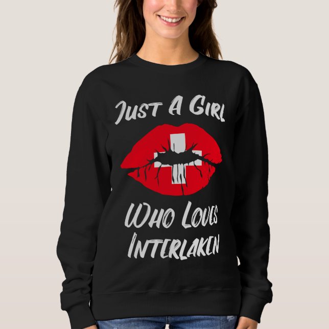 Lips Mouth Love Switzerland Flag Interlaken Sweatshirt (Front)