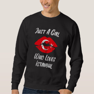 Lips Mouth Love Turkish Flag Istanbul Sweatshirt