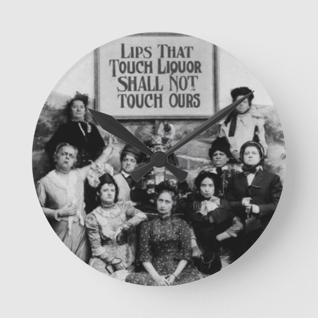 Lips That Touch Liquor Shall Not Touch Ours Round Clock (Front)