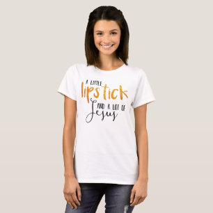 Lipstick and Jesus T-Shirt