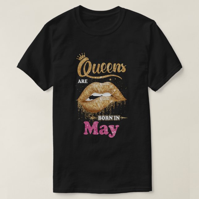 Lipstick Black Queens Are Born In May Birthday Gif T-Shirt (Design Front)
