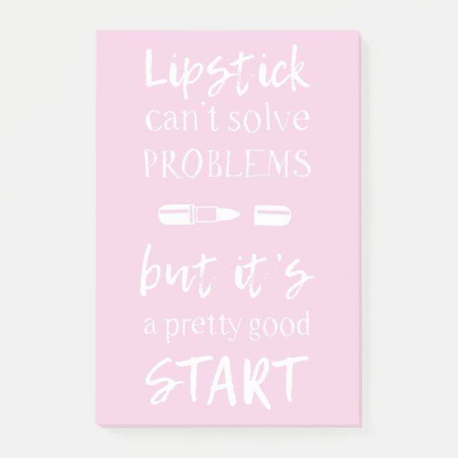 Lipstick Can't Solve Problems Post-it Notes (Front)