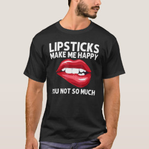 Lipstick For Women Girls Lip Biting Red Lips Make T-Shirt