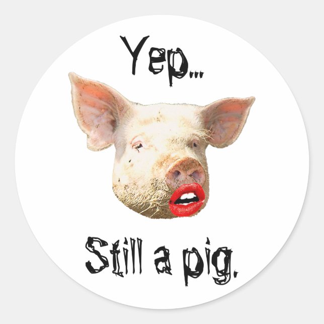Lipstick on a Pig Classic Round Sticker (Front)