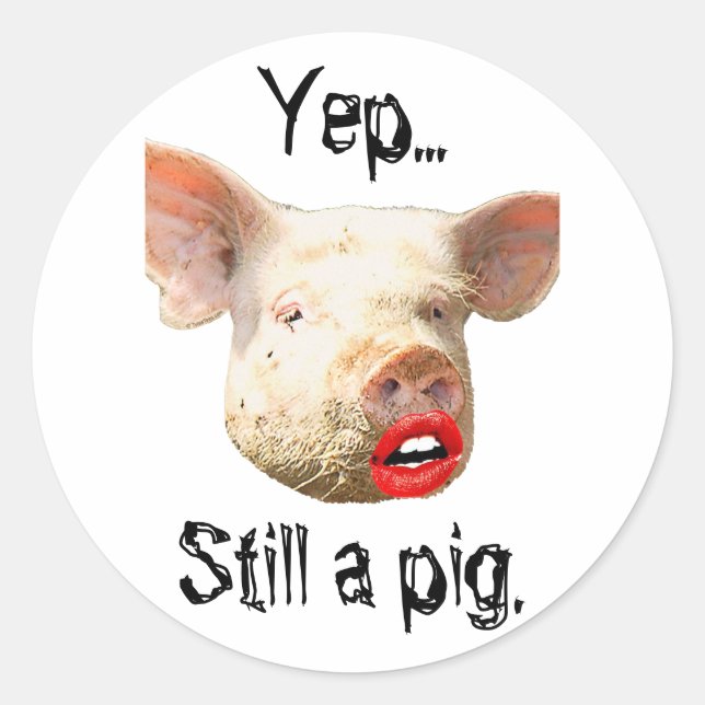 Lipstick on a Pig Classic Round Sticker (Front)